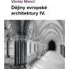 Dějiny evropské architektury IV. díl (Václav Mencl)