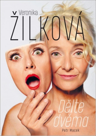 Veronika Žilková: Dělte dvěma - Petr Macek