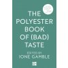 The Polyester Book of (Bad) Taste