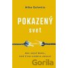 Pokazený svet - Mike Schmitz
