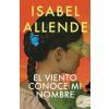 El Viento Conoce Mi Nombre / The Wind Knows My Name (ALLENDE ISABEL)(Pevná)