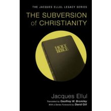 The Subversion of Christianity Ellul Jacques