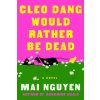 Cleo Dang Would Rather Be Dead