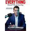 Everything Reminds Me of Something: Advice, Answers...But No Apologies (Carolla Adam)
