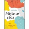 Mějte se ráda - Mel Noakes