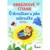 Obrázkové čítanie - O škriatkovi a jeho zahrádke - Zuzana Orlová