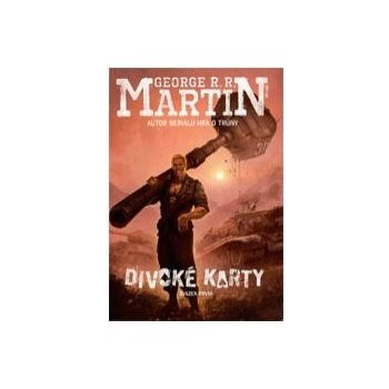 Divoké karty Martin George R.R., Martin George R.R. - ed. CZ Kniha