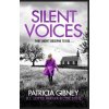 Silent Voices: Detective Lottie Parker, Book 9 - Patricia Gibneyová