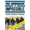 Žádná mise není nemožná: Nejsl. voj. op. - Michael Bar Zohar, Nisim Mišal