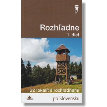 Rozhľadne 1. diel