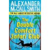 The Double Comfort Safari Club - Alexander McCall Smith