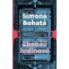 Zbabělí hrdinové - Simona Bohatá