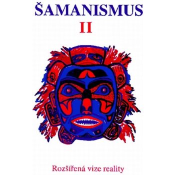 Šamanismus II -