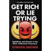 Get Rich or Lie Trying, Ambition and Deceit in the New Influencer Ec