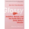 Glossy (Marisa Meltzer)(Brožovaná)