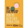 Big Friendship - Aminatou Sow, Ann Friedman