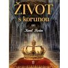 Život s korunou (Kamil Rodan)