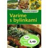 Varíme s bylinkami - autor neuvedený