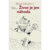 Život je jen náhoda - Rosa Liksom