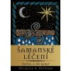 Šamanské léčení (Michelle A. Motuzas)