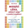 Mizející lžíce, růžový sníh a jiskřící bonbóny - Sam Kean