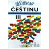 Učíme se češtinu pracovní sešit III pro 7. ročník ZŠ pro sluchově postižené - Anna Lacinová