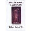 Záhada nemoci a uzdravení Etikoterapie II - Bezděk Ctibor