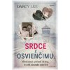 Srdce z Osvienčimu - Lee Darcy