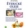 Éterické oleje pro zdravé zuby - Karin Opitz-Kreher, Jutta Schreiber
