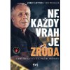 Ne každý vrah je zrůda