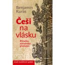 Češi na vlásku - Příručka národního přežívání - 5.vydání - Benjamin Kuras