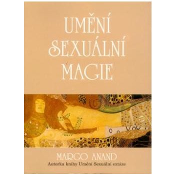 Umění sexuální magie - Anandová Shunyam
