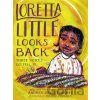 Loretta Little Looks Back - Andrea D Pinkney, Brian Pinkney