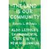 The Land Is Our Community (Professor Roberta L. Millstein)(Brožovaná)