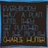 Hunter Charlie - Everybody Has A Plan Until [CD]