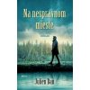 Na nesprávnom mieste - Dan Julien
