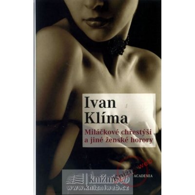 Miláčkové chřestýši a jiné ženské horory - Ivan Klíma