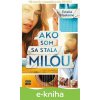 Ako som sa stala Milou - Estelle Maskame