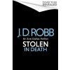 Stolen in Death: An Eve Dallas thriller (In Death 62)
