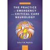 The Practice of Emergency and Critical Care Neurology (Hardback) (Wijdicks,Eelco F. M.,MD,PhD,FACP (Professor of Neurology,Professor of Neurology,Mayo Clinic))(Pevná)