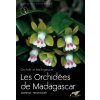 LES ORCHIDEES DE MADAGASCAR. ORCHIDS OF MADAGASCAR