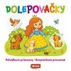 Dolepovačky - Rozprávkové princezné - Kolektív