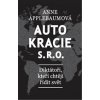 Autokracie, s.r.o.d - Diktátoři, kteří chtějí řídit svět - Applebaumová Anna