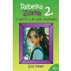Rebelka Zorka 2: V partii s drzými chalanmi