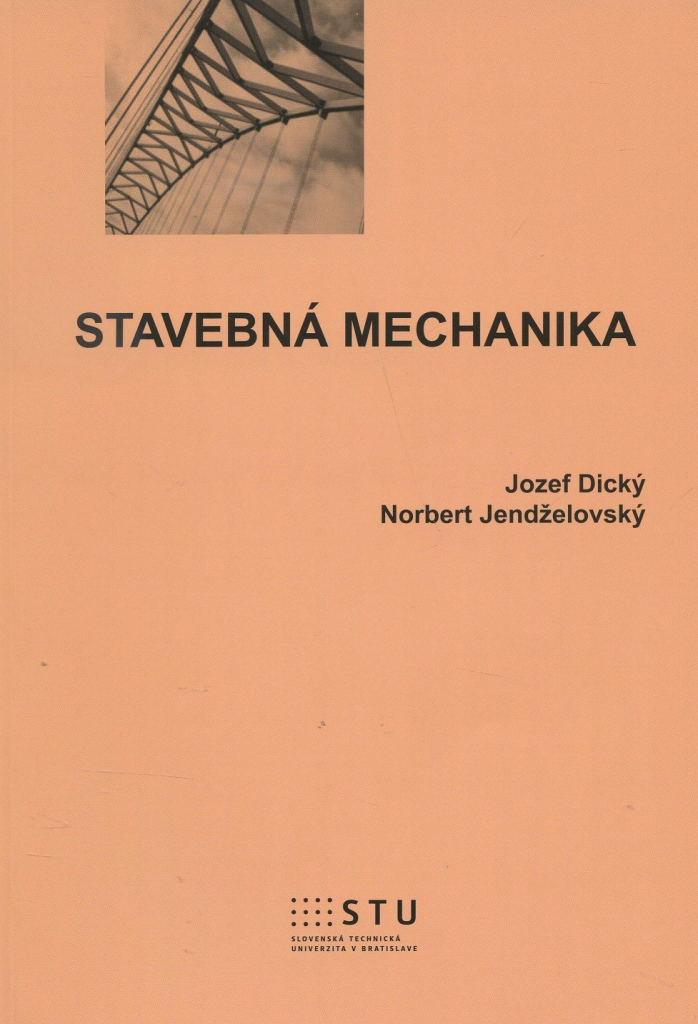 Stavebná mechanika Jozef Dický