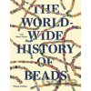 The Worldwide History of Beads - Lois Sherr Dubin