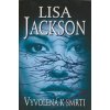 Vyvolená k smrti - Lisa Jacksonová