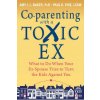 Co-parenting with a Toxic Ex