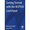 Getting Started with the MSP430 Launchpad (Adrian Fernandez)(Brožovaná)
