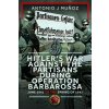 Hitler's War Against the Partisans During Operation Barbarossa (Muńoz,Antonio J)(Pevná)